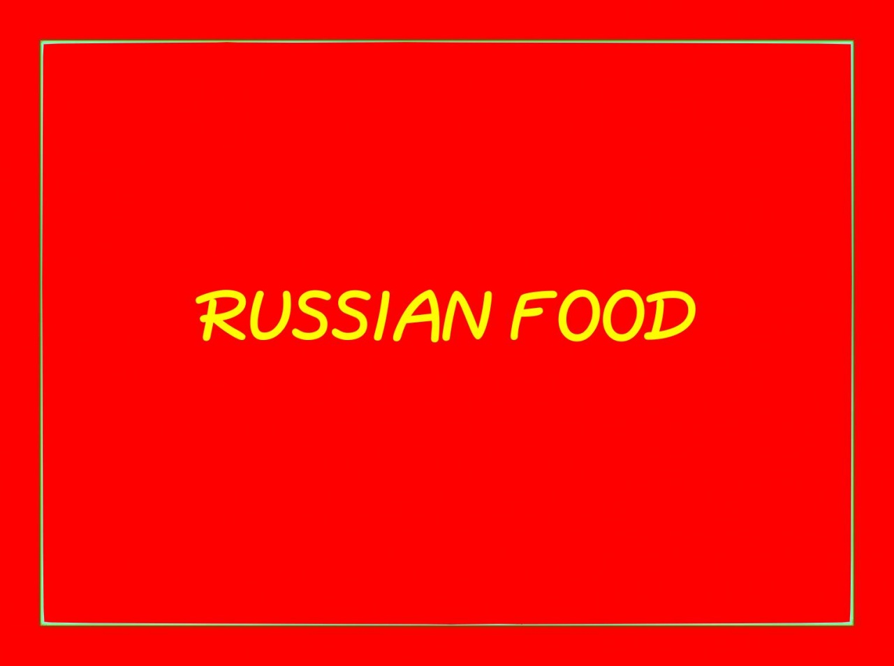 RUSSIAN FOOD